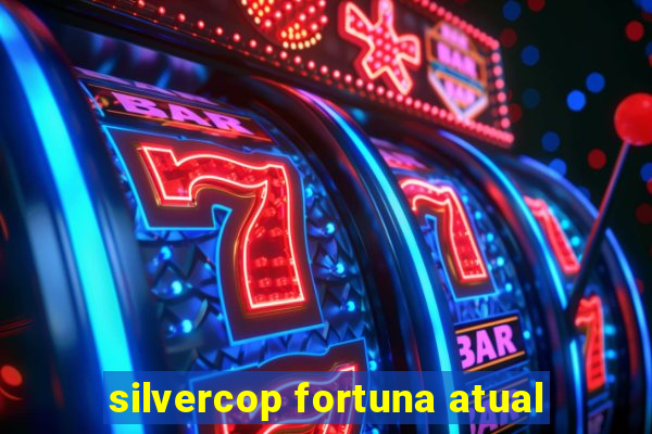 silvercop fortuna atual